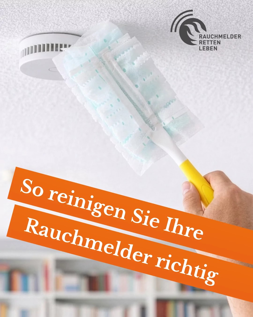 Plakat - So reinigen sie ihre Rauchmelder richtig